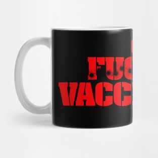 Get F***ing Vaccinated (Red) Mug